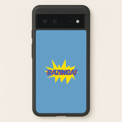 Bazinga! - TV Quotes  - TV Quotes Phone Case for Google Pixel 6