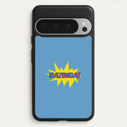 Bazinga! - TV Quotes  - TV Quotes Phone Case for Google Pixel 9 Pro XL