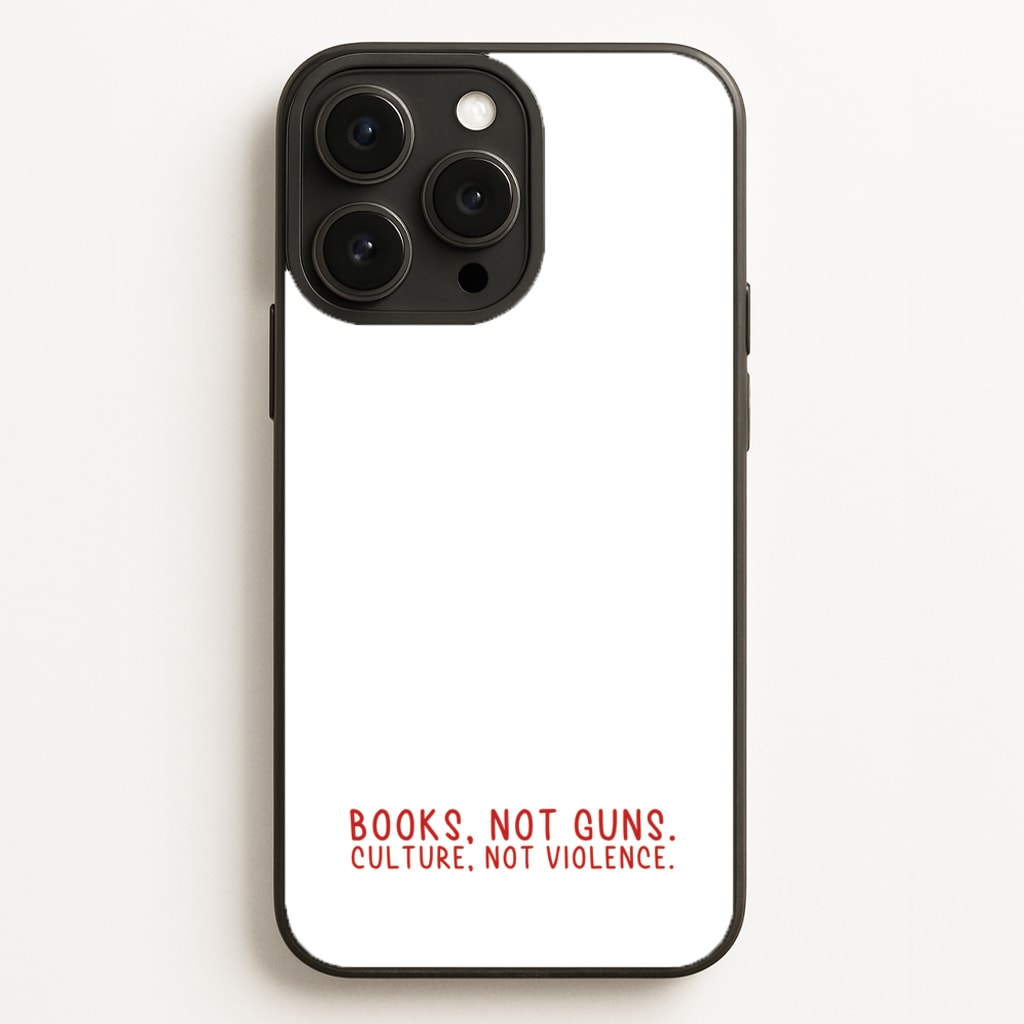 Books, Not Guns - TV Quotes Phone Case