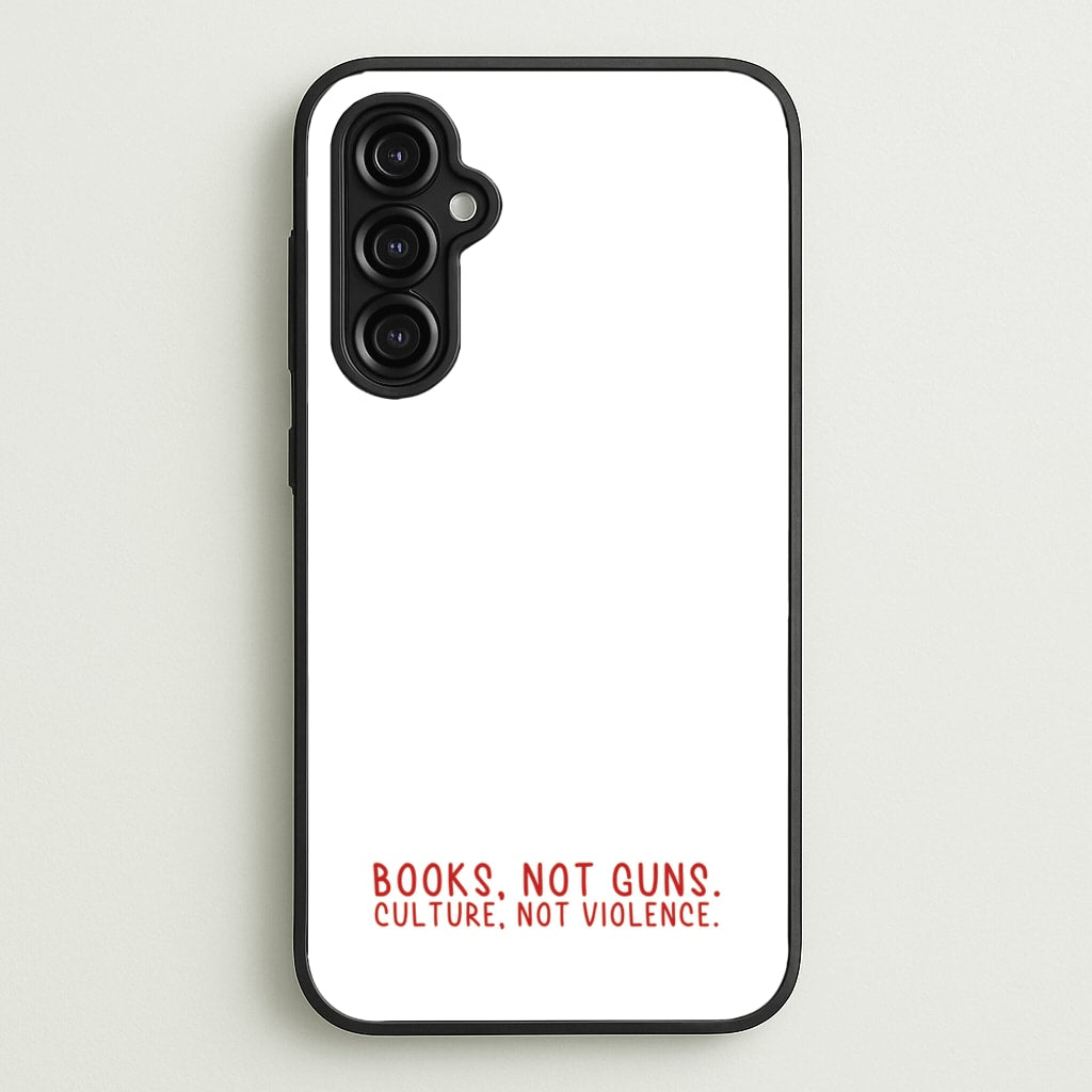 Books, Not Guns - TV Quotes  - TV Quotes Phone Case for Galaxy A14