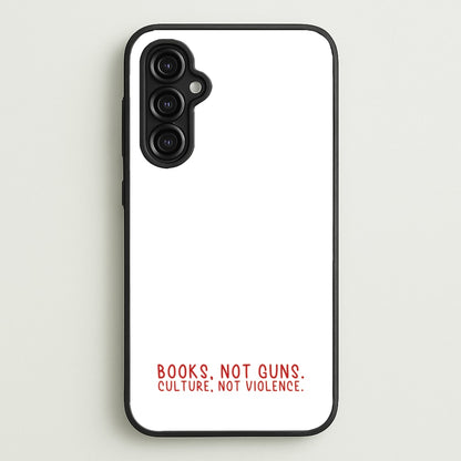 Books, Not Guns - TV Quotes  - TV Quotes Phone Case for Galaxy A14