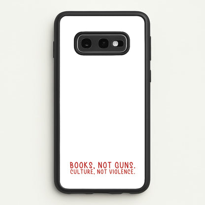 Books, Not Guns - TV Quotes  - TV Quotes Phone Case for Galaxy S10e