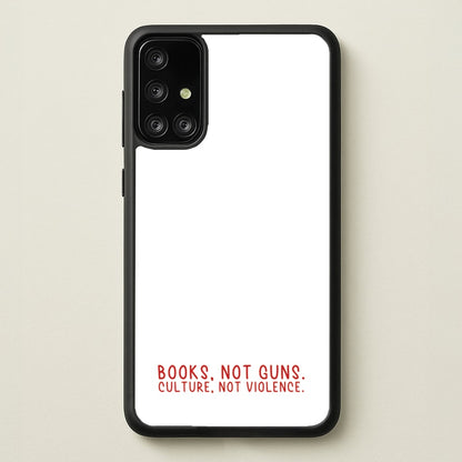 Books, Not Guns - TV Quotes  - TV Quotes Phone Case for Galaxy A71