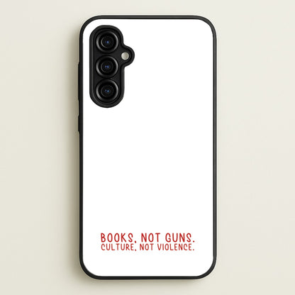 Books, Not Guns - TV Quotes  - TV Quotes Phone Case for Galaxy A54