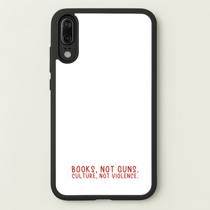 Books, Not Guns - TV Quotes  - TV Quotes Phone Case for Huawei P20