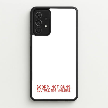 Books, Not Guns - TV Quotes  - TV Quotes Phone Case for Galaxy A52 / A52s