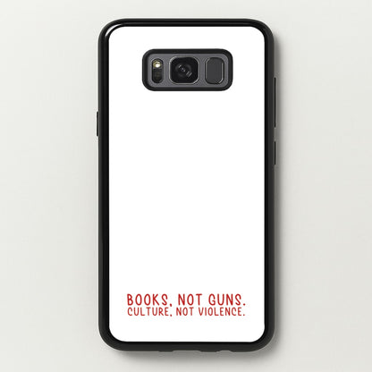 Books, Not Guns - TV Quotes  - TV Quotes Phone Case for Galaxy S8