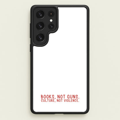 Books, Not Guns - TV Quotes  - TV Quotes Phone Case for Galaxy S22 Ultra