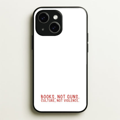 Books, Not Guns - TV Quotes  - TV Quotes Phone Case for iPhone 14