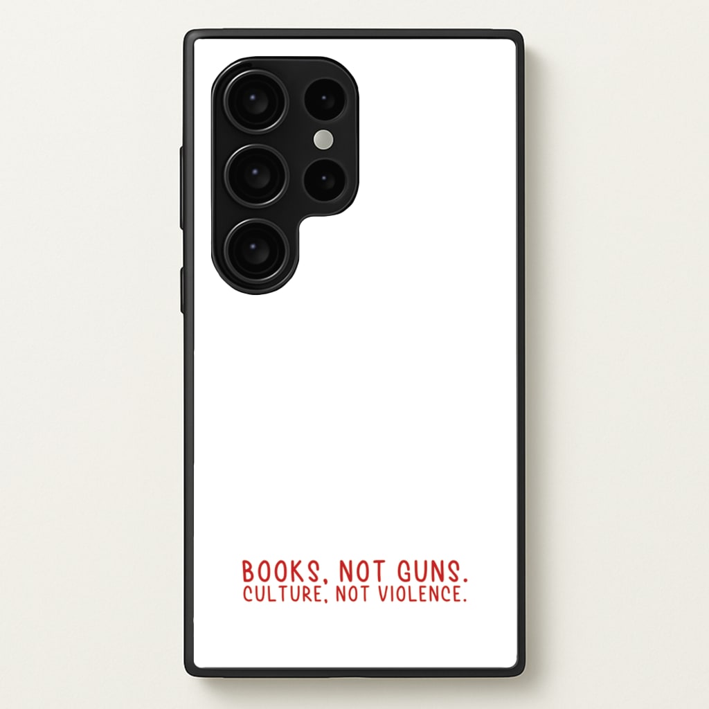 Books, Not Guns - TV Quotes  - TV Quotes Phone Case for Galaxy S24 Ultra