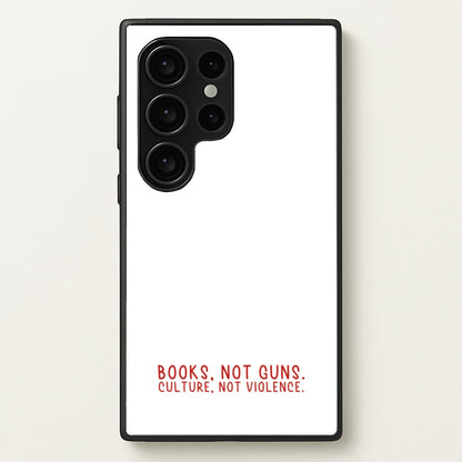Books, Not Guns - TV Quotes  - TV Quotes Phone Case for Galaxy S24 Ultra