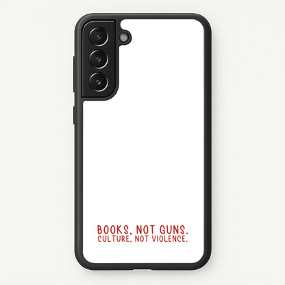 Books, Not Guns - TV Quotes  - TV Quotes Phone Case for Galaxy S22