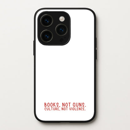 Books, Not Guns - TV Quotes  - TV Quotes Phone Case for iPhone 14 Pro Max