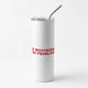 Valentine's DaySkinny Tumblers