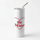 Valentine's DaySkinny Tumblers