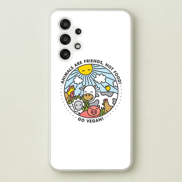 Animals Are Friends, Not Food - Vegan  - Vegan Phone Case for Galaxy A13
