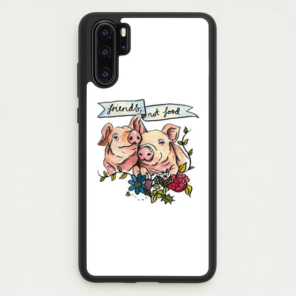 Friends Not Food - Vegan  - Vegan Phone Case for Huawei P30 Pro