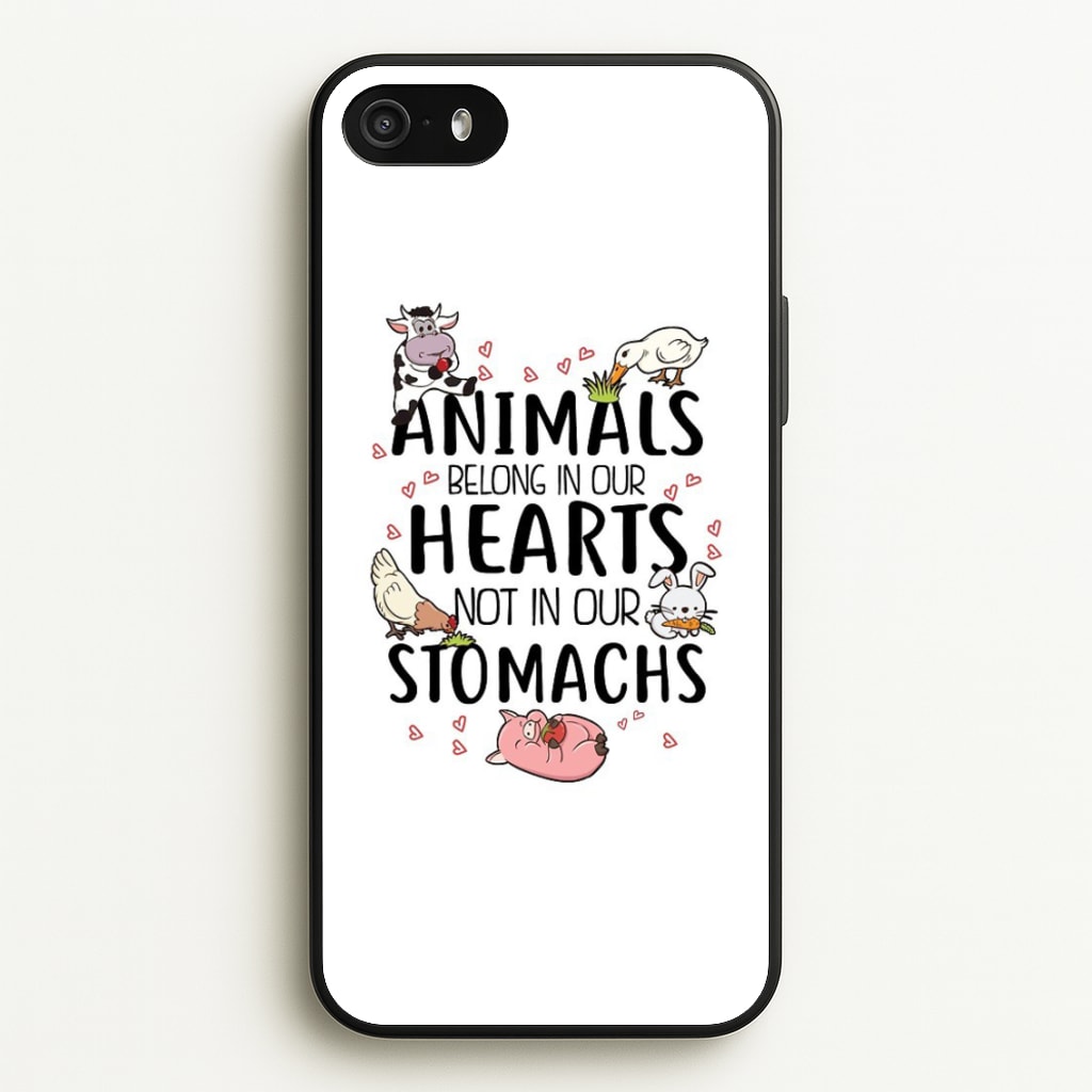Animals Belong In Our Hearts - Vegan  - Vegan Phone Case for iPhone 5 / 5s / SE 2016