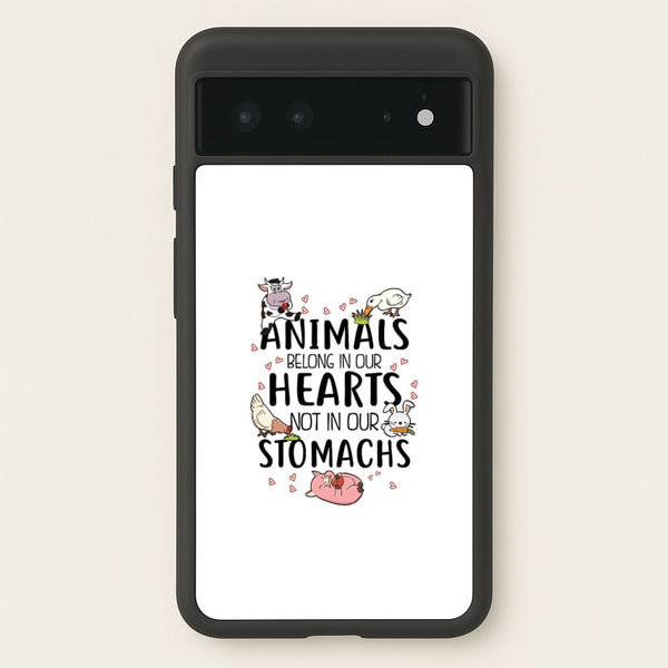 Animals Belong In Our Hearts - Vegan  - Vegan Phone Case for Google Pixel 6