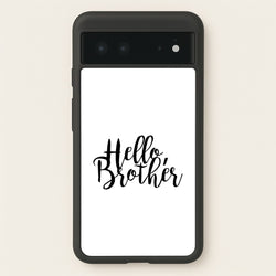 Hello Brother - VD  - Vampire Diaries Phone Case for Google Pixel 6