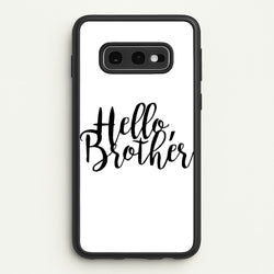 Hello Brother - VD  - Vampire Diaries Phone Case for Galaxy S10e