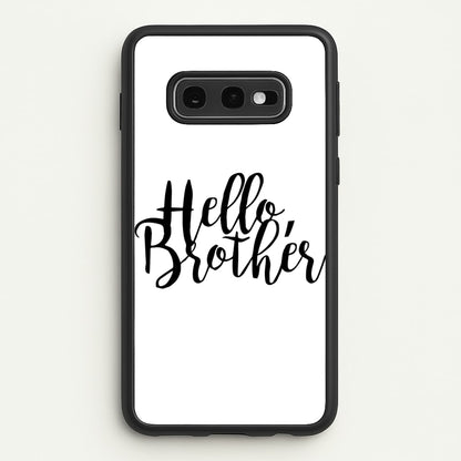 Hello Brother - VD  - Vampire Diaries Phone Case for Galaxy S10e