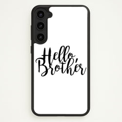 Hello Brother - VD  - Vampire Diaries Phone Case for Galaxy S23