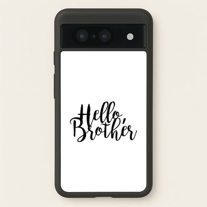 Hello Brother - VD  - Vampire Diaries Phone Case for Google Pixel 8