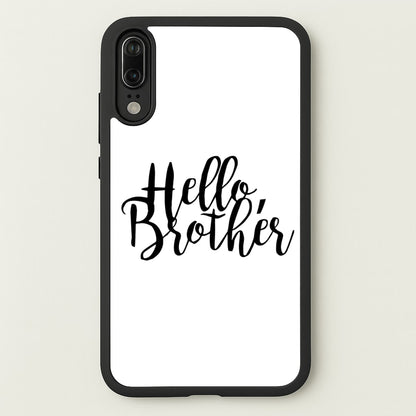 Hello Brother - VD  - Vampire Diaries Phone Case for Huawei P20