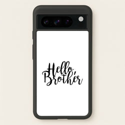 Hello Brother - VD  - Vampire Diaries Phone Case for Google Pixel 8 Pro