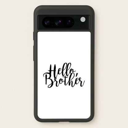 Hello Brother - VD  - Vampire Diaries Phone Case for Google Pixel 8 Pro