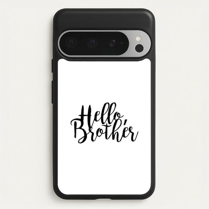 Hello Brother - VD  - Vampire Diaries Phone Case for Google Pixel 9 Pro XL