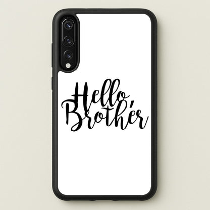 Hello Brother - VD  - Vampire Diaries Phone Case for Huawei P20 Pro