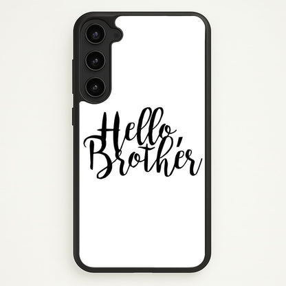 Hello Brother - VD  - Vampire Diaries Phone Case for Galaxy S23 Plus