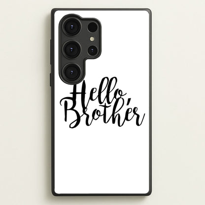 Hello Brother - VD  - Vampire Diaries Phone Case for Galaxy S25 Ultra