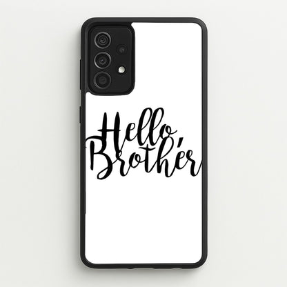 Hello Brother - VD  - Vampire Diaries Phone Case for Galaxy A52 / A52s