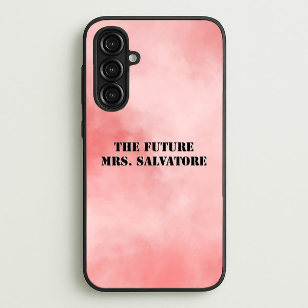 The Future Mrs Salvatore - VD  - Vampire Diaries Phone Case for Galaxy A16