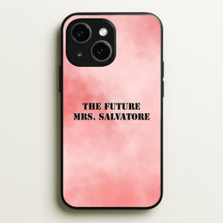 The Future Mrs Salvatore - VD  - Vampire Diaries Phone Case for iPhone 14