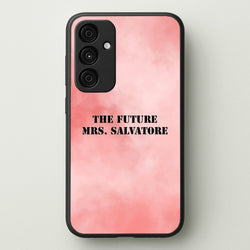 The Future Mrs Salvatore - VD  - Vampire Diaries Phone Case for Galaxy A55