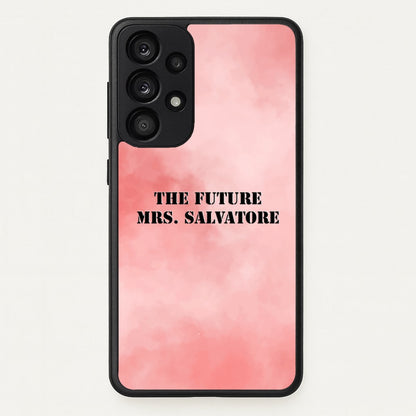 The Future Mrs Salvatore - VD  - Vampire Diaries Phone Case for Galaxy A33