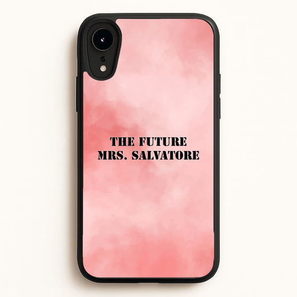 The Future Mrs Salvatore - VD  - Vampire Diaries Phone Case for iPhone XR