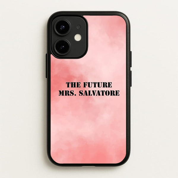 The Future Mrs Salvatore - VD  - Vampire Diaries Phone Case for iPhone 12 Mini