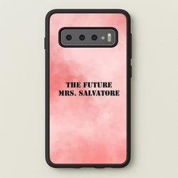The Future Mrs Salvatore - VD  - Vampire Diaries Phone Case for Galaxy S10 Plus
