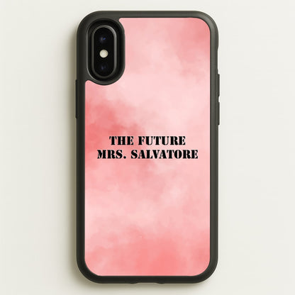 The Future Mrs Salvatore - VD  - Vampire Diaries Phone Case for iPhone X / XS