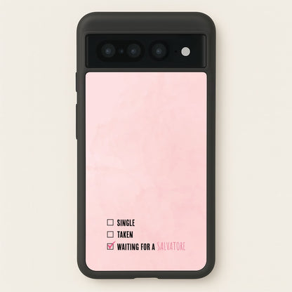 Waiting For A Salvatore - VD  - Vampire Diaries Phone Case for Google Pixel 7 Pro