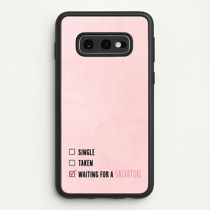 Waiting For A Salvatore - VD  - Vampire Diaries Phone Case for Galaxy S10e