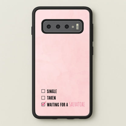 Waiting For A Salvatore - VD  - Vampire Diaries Phone Case for Galaxy S10