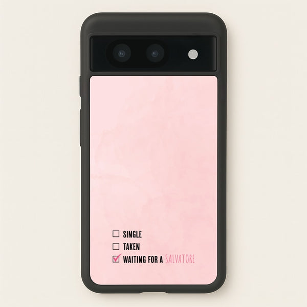 Waiting For A Salvatore - VD  - Vampire Diaries Phone Case for Google Pixel 8a