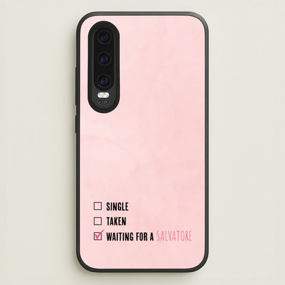 Waiting For A Salvatore - VD  - Vampire Diaries Phone Case for Huawei P30