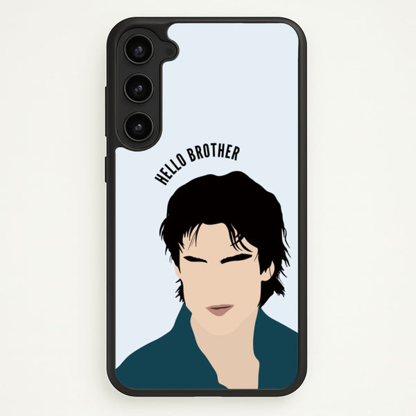 Hello Brother Cartoon - VD  - Vampire Diaries Phone Case for Galaxy S23